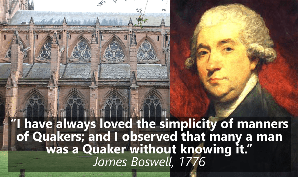 Portrait of James Boswell with photo of Lichfield Cathedral in the background. Quote on image "I have always loved the simplicity of manners of Quakers; and I observed that many a man was a Quaker without knowing it." James Boswell 1776
